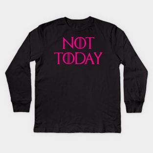 Not Today Caner Awareness Month Kids Long Sleeve T-Shirt